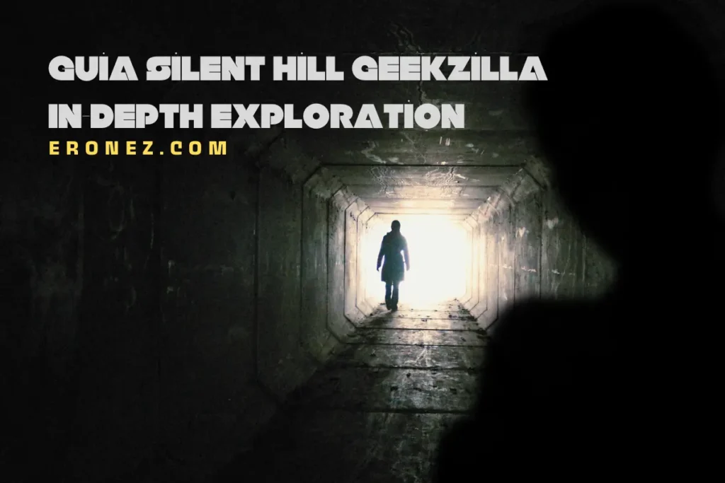 Guia Silent Hill Geekzilla In-Depth Exploration