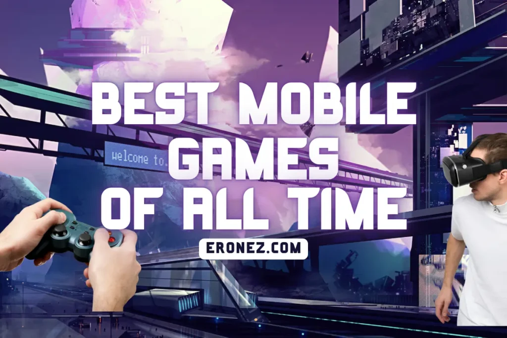 Best Mobile Games of All Time