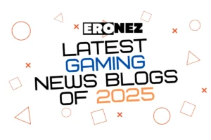 Latest Gaming News Blogs of 2025