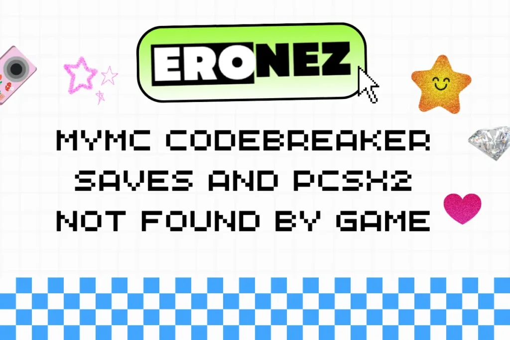 MyMC Codebreaker Saves and PCSX2 Not Found by Game